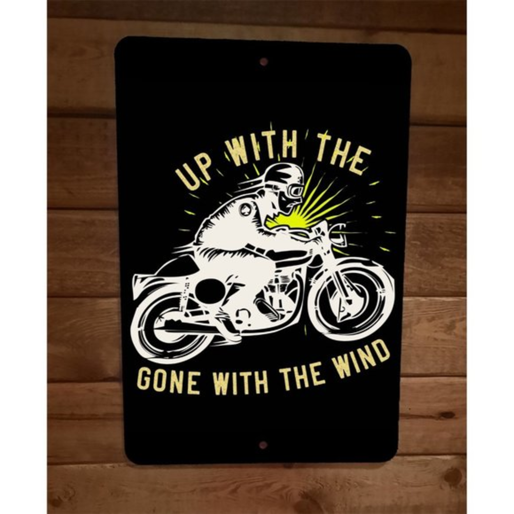 Up With The Sun Gone With The Wind 8x12 Metal‎ Wall Motorcycle Biker Sign Poster